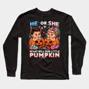 Anticipation Awaits: What Will Our Little Pumpkin Be – He or She? Long Sleeve T-Shirt